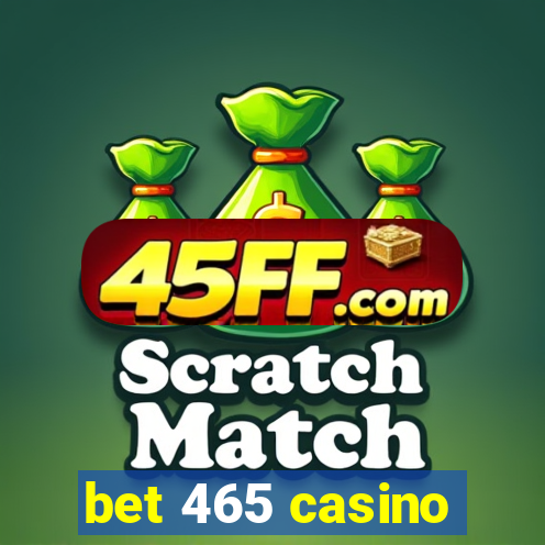 bet 465 casino